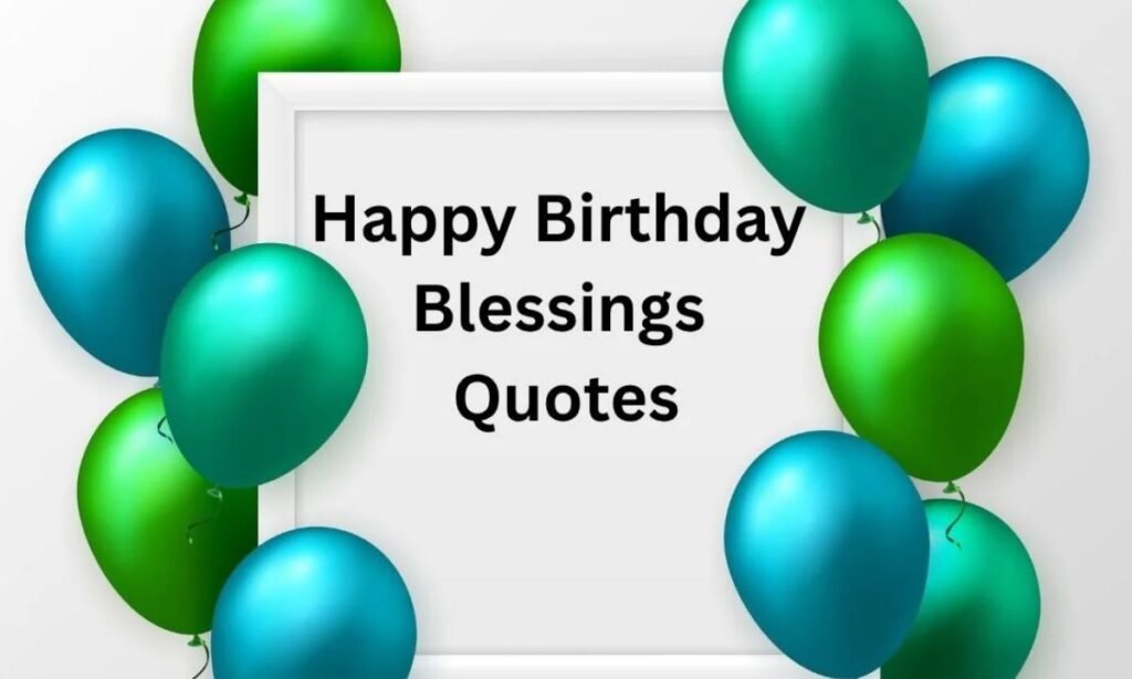 Happy Birthday Blessings Quotes