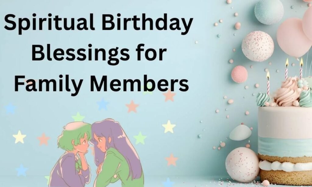 Spiritual Birthday Blessings for Family Members