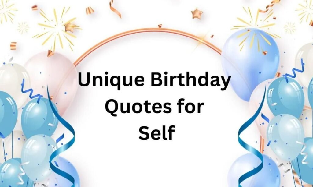 Unique Birthday Quotes for Self